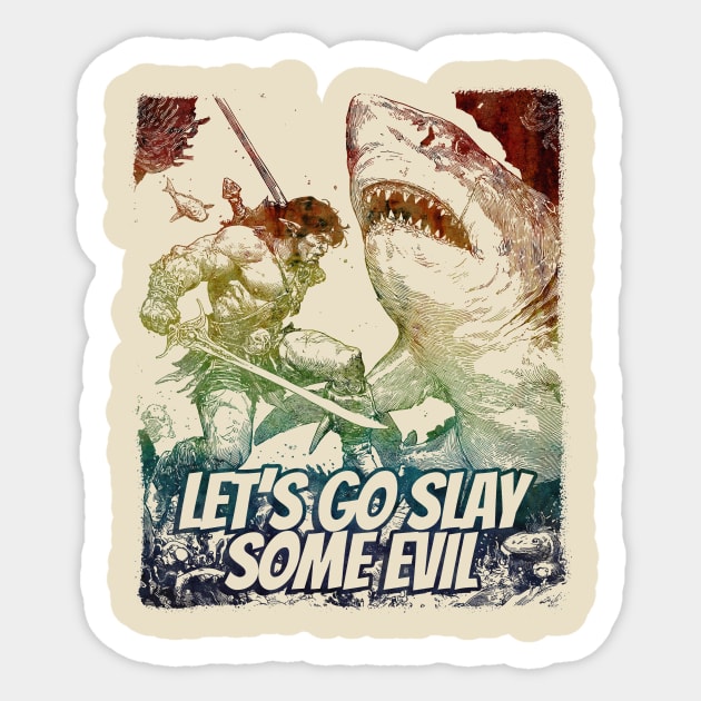 "Let's Go Slay Some Evil" Vintage Barbarian Fantasy Sticker by Nonstop Shirts